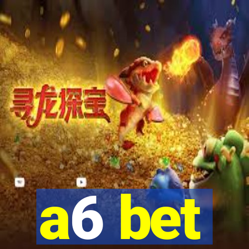 a6 bet